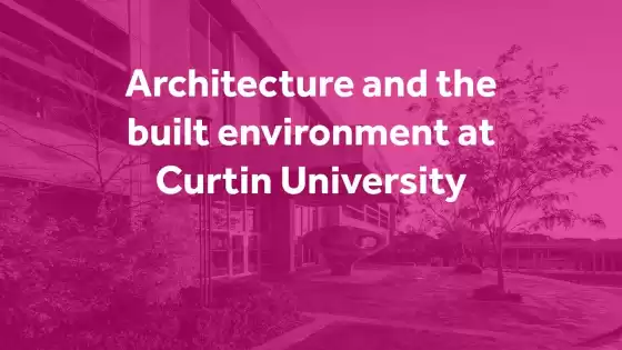 معماری و محیط ساخته شده در دانشگاه کرتین
