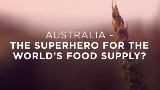 Australia-the superhero for the worlds food supply?