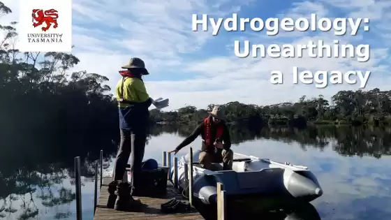 Hydrogeology: Unearthing A Legacy | University of Tasmania